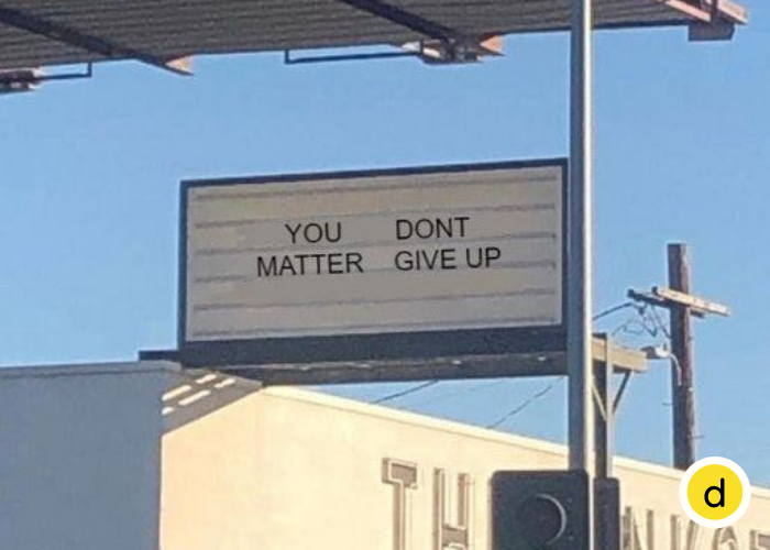 You matter, don't give up