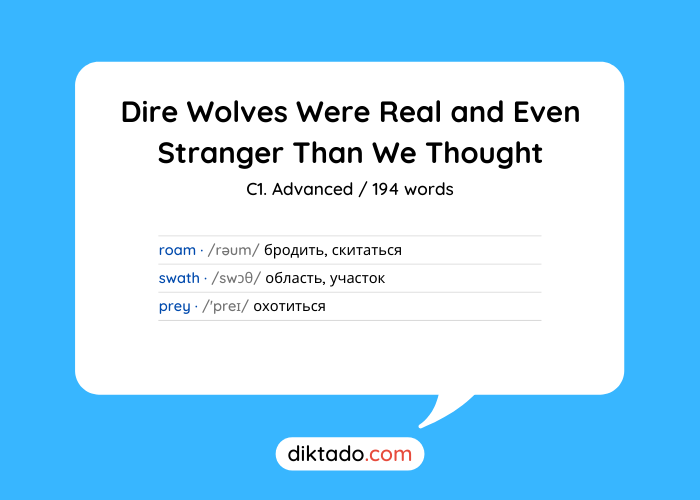 Dire Wolves Were Real and Even Stranger Than We Thought